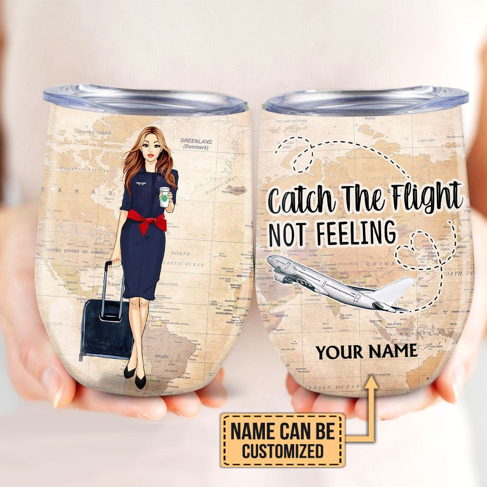 Personalized Flight Attendant Catch The Flight Not Feeling Wine Tumblerwdwq eqw easdasd Personalized Flight Attendant Catch The Flight Not Feeling Wine Tumblerewq wqe wqeaadk.