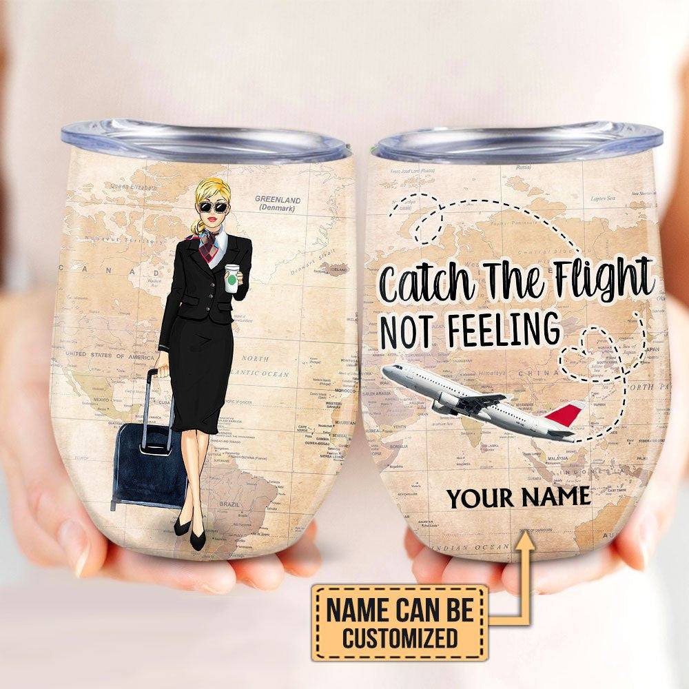 Personalized Flight Attendant Catch The Flight Not Feeling Wine Tumblerwdwq eqw easdasd Personalized Flight Attendant Catch The Flight Not Feeling Wine Tumblerewq wqe wqeaadk.