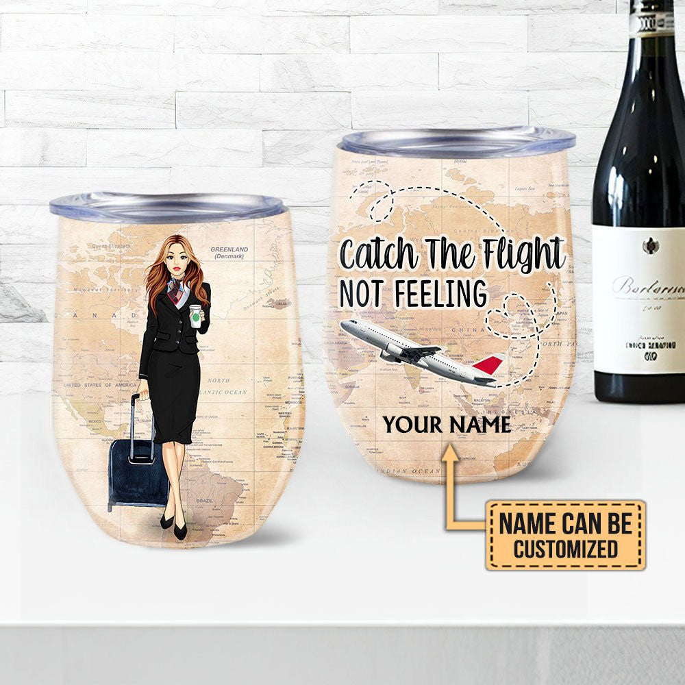 Personalized Flight Attendant Catch The Flight Not Feeling Wine Tumblerwdwq eqw easdasd Personalized Flight Attendant Catch The Flight Not Feeling Wine Tumblerewq wqe wqeaadk.