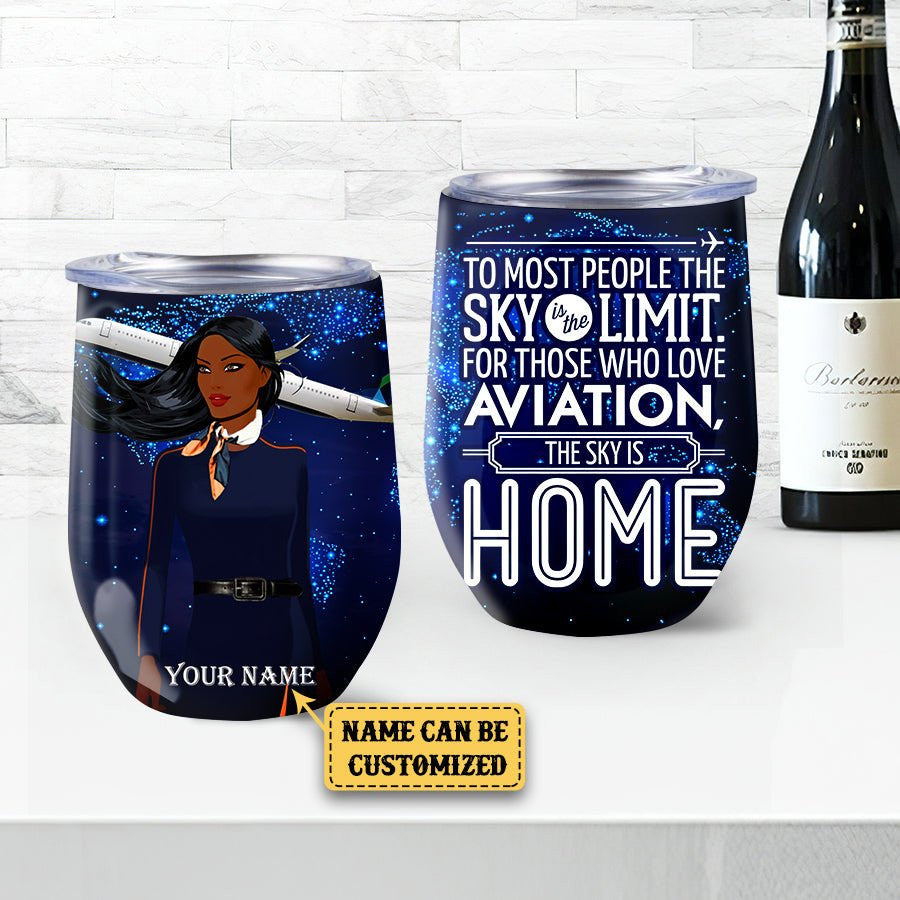 Personalized Flight Attendant The Sky Is Home Wine Tumbler.