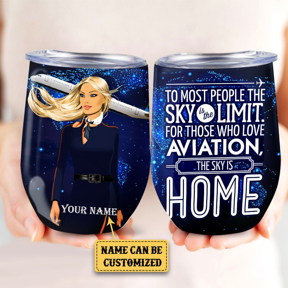 Personalized Flight Attendant The Sky Is Home Wine Tumbler.