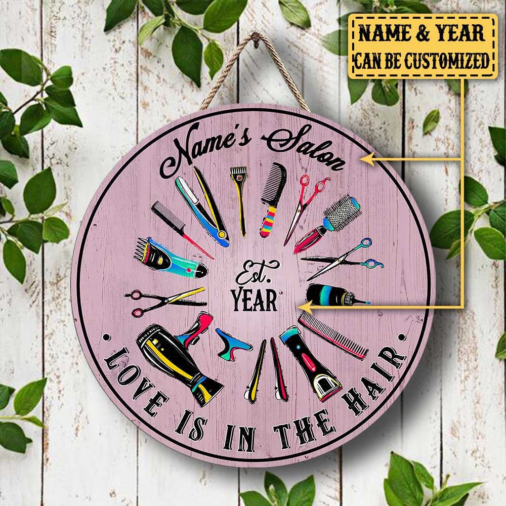 Personalized Hair Salon Love Is In The Hair Wood Round Sign.