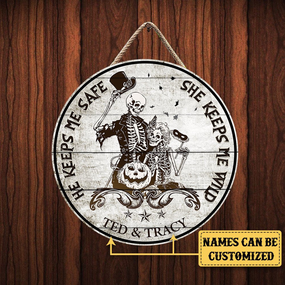 Personalized He Keeps Me Safe She Keeps Me Wild Wood Round Sign.