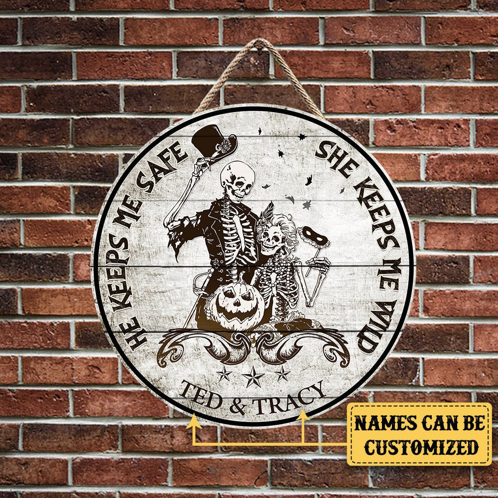 Personalized He Keeps Me Safe She Keeps Me Wild Wood Round Sign.