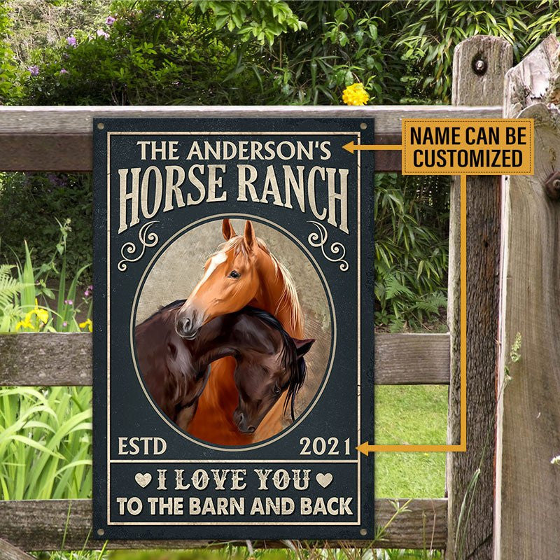 Personalized Horse Ranch I Love You To The Barn And Back Metal Sign.