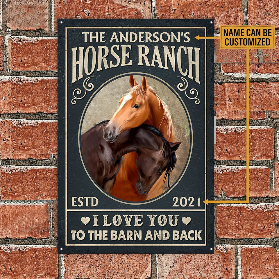 Personalized Horse Ranch I Love You To The Barn And Back Metal Sign.