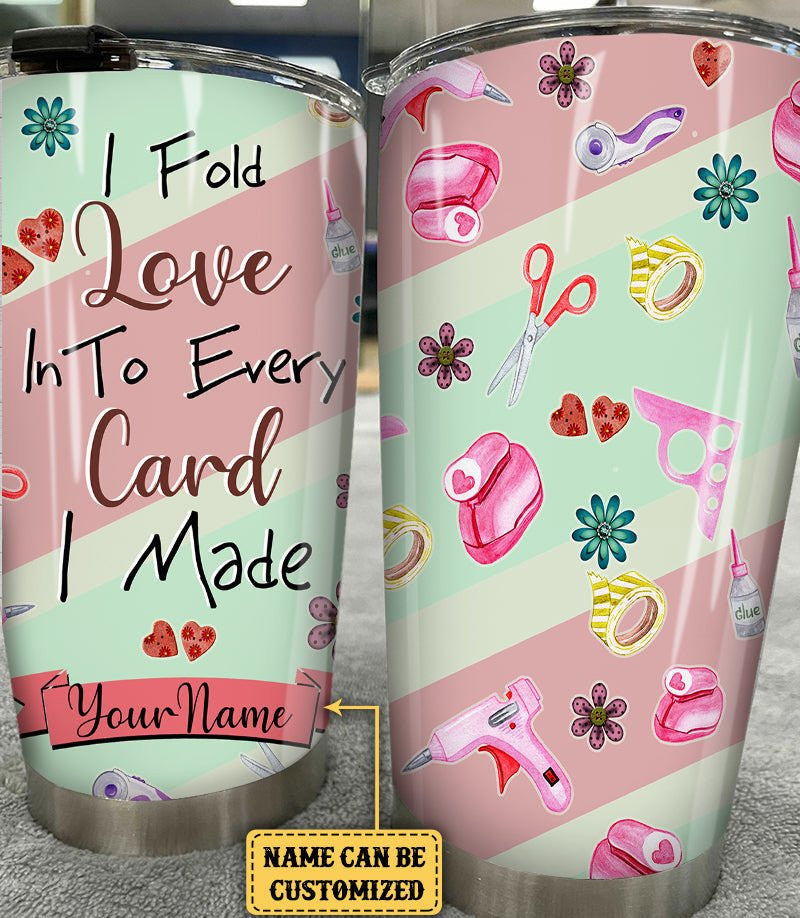 Personalized I Fold Love Into Every Card I Made Scrapbooking Tumblerwdwq eqw easdasd Personalized I Fold Love Into Every Card I Made Scrapbooking Tumblerewq wqe wqeaadk.
