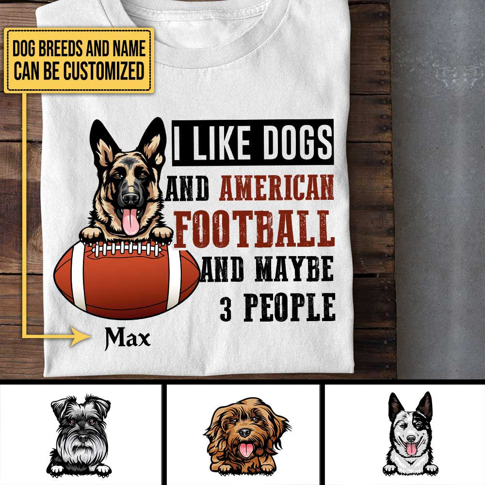 Personalized I Like Dogs And Football And Maybe 3 People Shirtwdwq eqw easdasd Personalized I Like Dogs And Football And Maybe 3 People Shirtewq wqe wqeaadk.