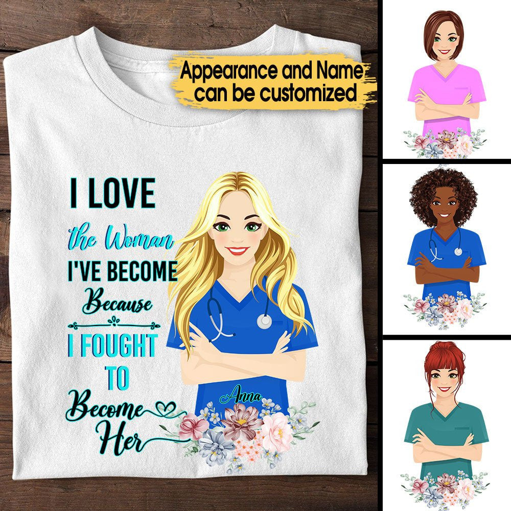 Personalized I Love The Woman I've Become Because I Fought To Become Her Nurse Shirtwdwq eqw easdasd Personalized I Love The Woman I've Become Because I Fought To Become Her Nurse Shirtewq wqe wqeaadk.