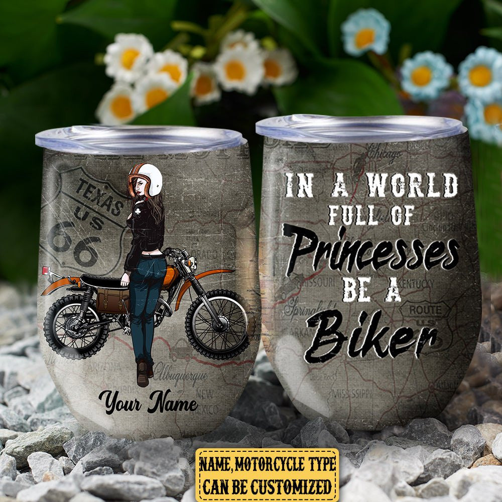 Personalized In A World Full Of Princesses Be A Biker Motorcycle Wine Tumblerwdwq eqw easdasd Personalized In A World Full Of Princesses Be A Biker Motorcycle Wine Tumblerewq wqe wqeaadk.
