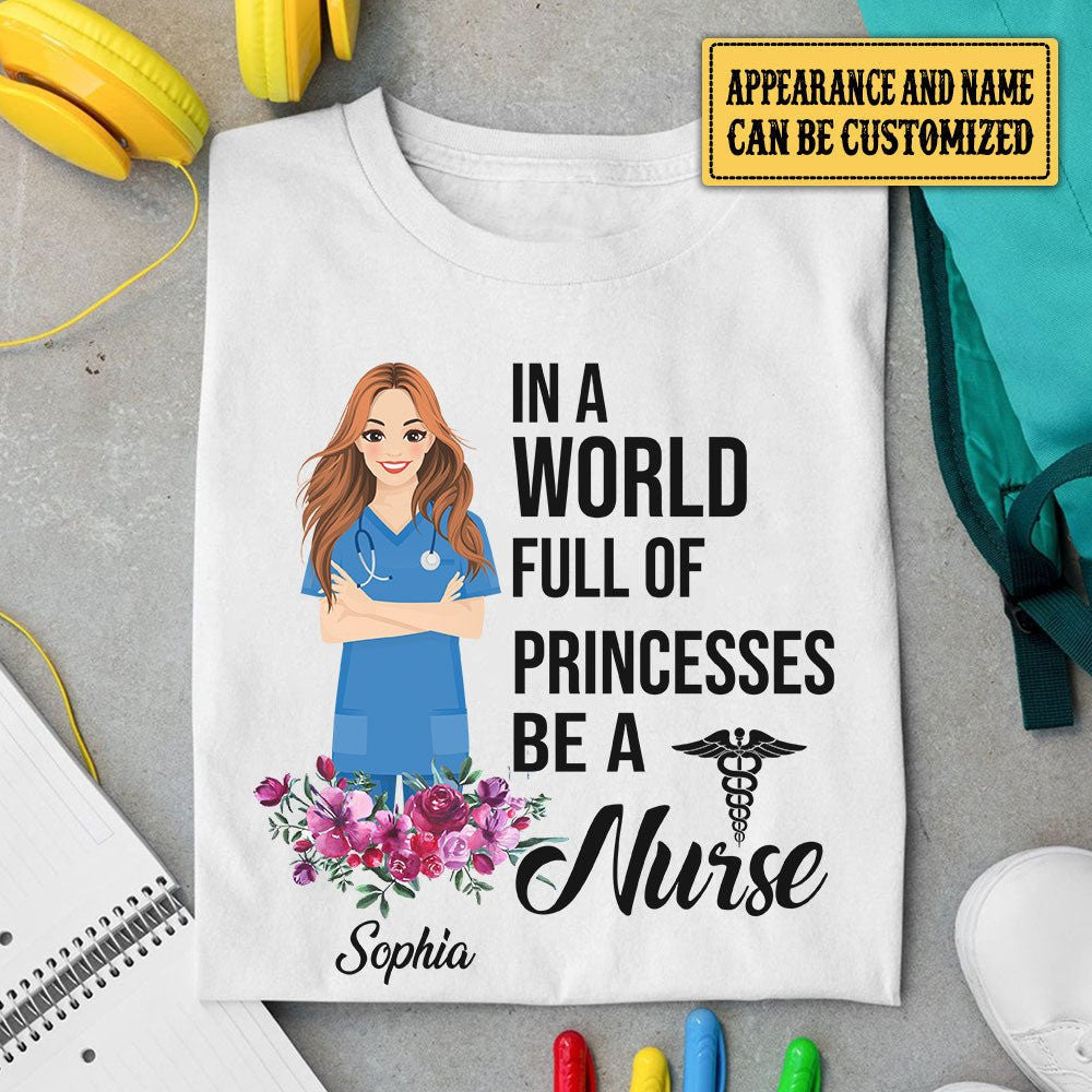 Personalized In A World Full Of Princesses Be A Nurse Shirtwdwq eqw easdasd Personalized In A World Full Of Princesses Be A Nurse Shirtewq wqe wqeaadk.