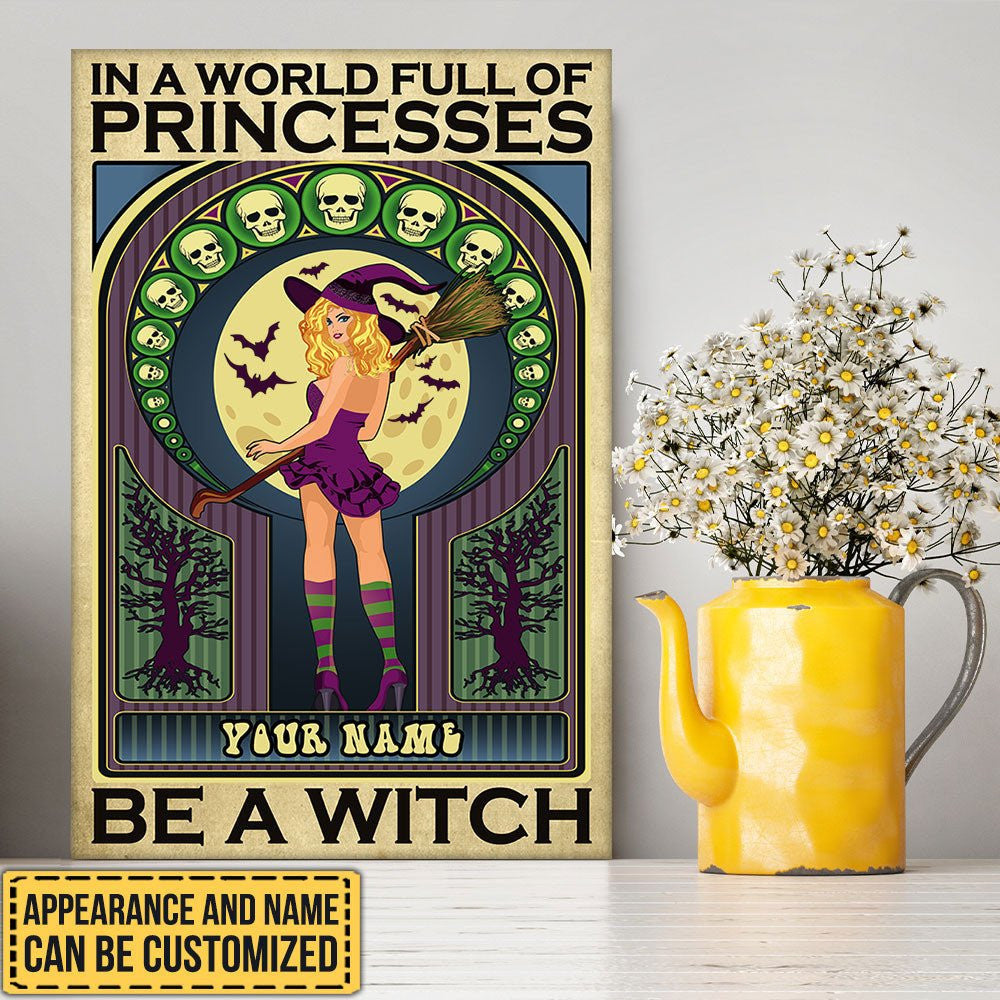 Personalized In A World Full Of Princesses Be A Witch Halloween Poster & Canvaswdwq eqw easdasd Personalized In A World Full Of Princesses Be A Witch Halloween Poster & Canvasewq wqe wqeaadk.