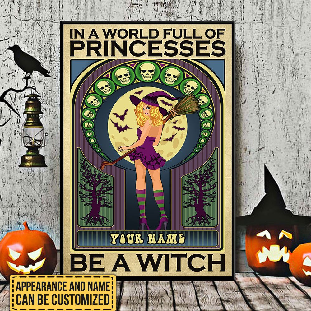 Personalized In A World Full Of Princesses Be A Witch Halloween Poster & Canvaswdwq eqw easdasd Personalized In A World Full Of Princesses Be A Witch Halloween Poster & Canvasewq wqe wqeaadk.