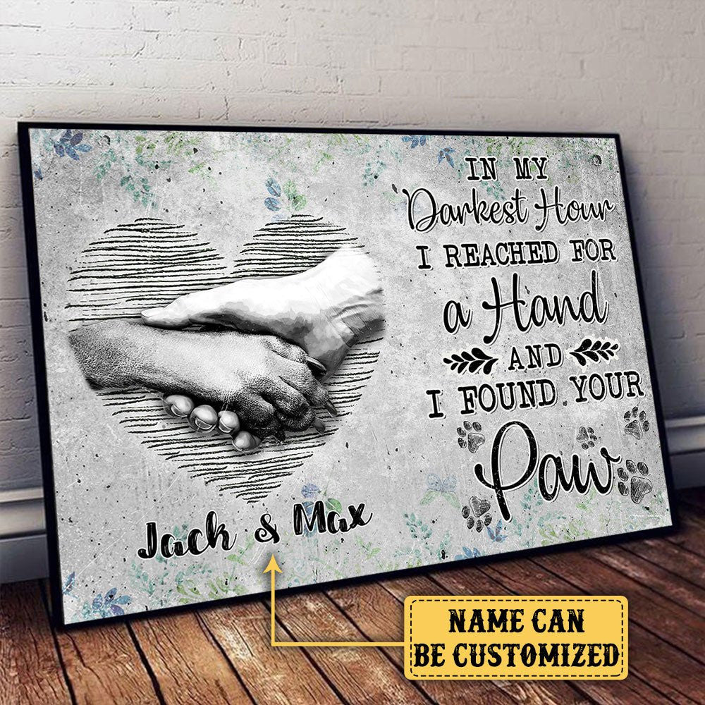 Personalized In My Darkest Hour I Reached For A Hand And Found Your Paw Poster & Canvaswdwq eqw easdasd Personalized In My Darkest Hour I Reached For A Hand And Found Your Paw Poster & Canvasewq wqe wqeaadk.