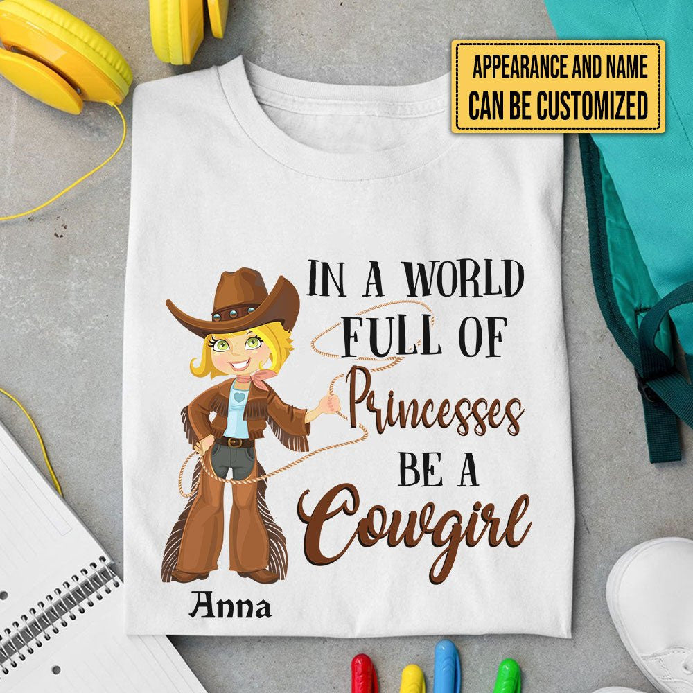 Personalized In The World Full Of Princesses Be A Cowgirl Shirtwdwq eqw easdasd Personalized In The World Full Of Princesses Be A Cowgirl Shirtewq wqe wqeaadk.