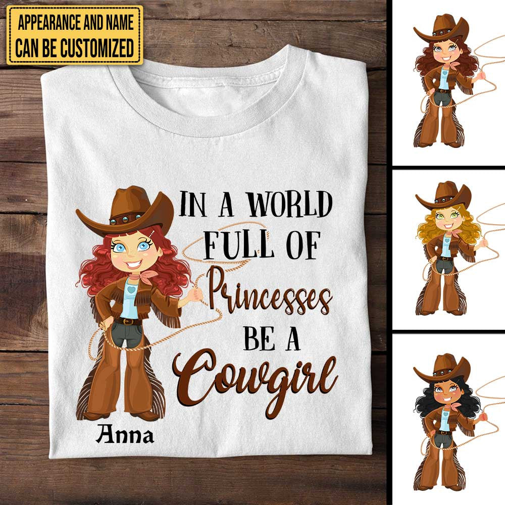 Personalized In The World Full Of Princesses Be A Cowgirl Shirtwdwq eqw easdasd Personalized In The World Full Of Princesses Be A Cowgirl Shirtewq wqe wqeaadk.