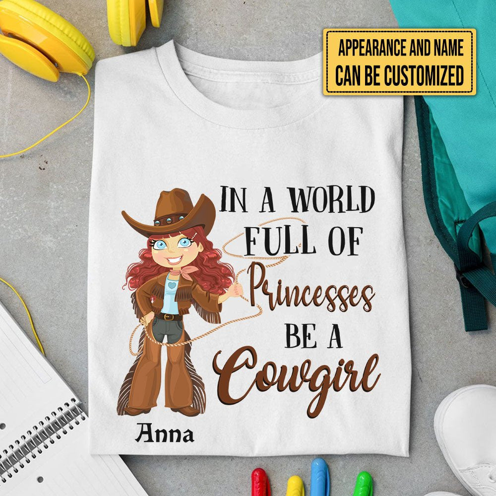 Personalized In The World Full Of Princesses Be A Cowgirl Shirtwdwq eqw easdasd Personalized In The World Full Of Princesses Be A Cowgirl Shirtewq wqe wqeaadk.