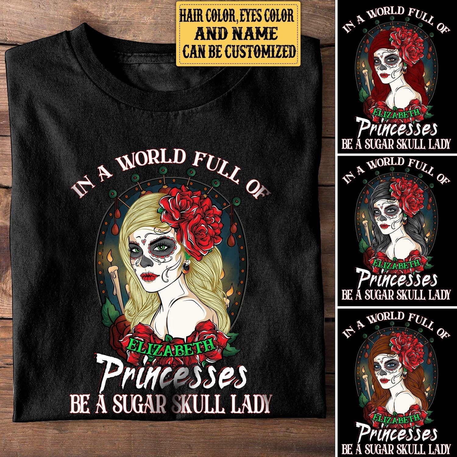 Personalized In The World Full Of Princesses Be A Sugar Skull Lady Shirtwdwq eqw easdasd Personalized In The World Full Of Princesses Be A Sugar Skull Lady Shirtewq wqe wqeaadk.