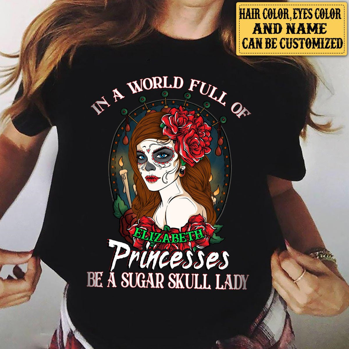 Personalized In The World Full Of Princesses Be A Sugar Skull Lady Shirtwdwq eqw easdasd Personalized In The World Full Of Princesses Be A Sugar Skull Lady Shirtewq wqe wqeaadk.