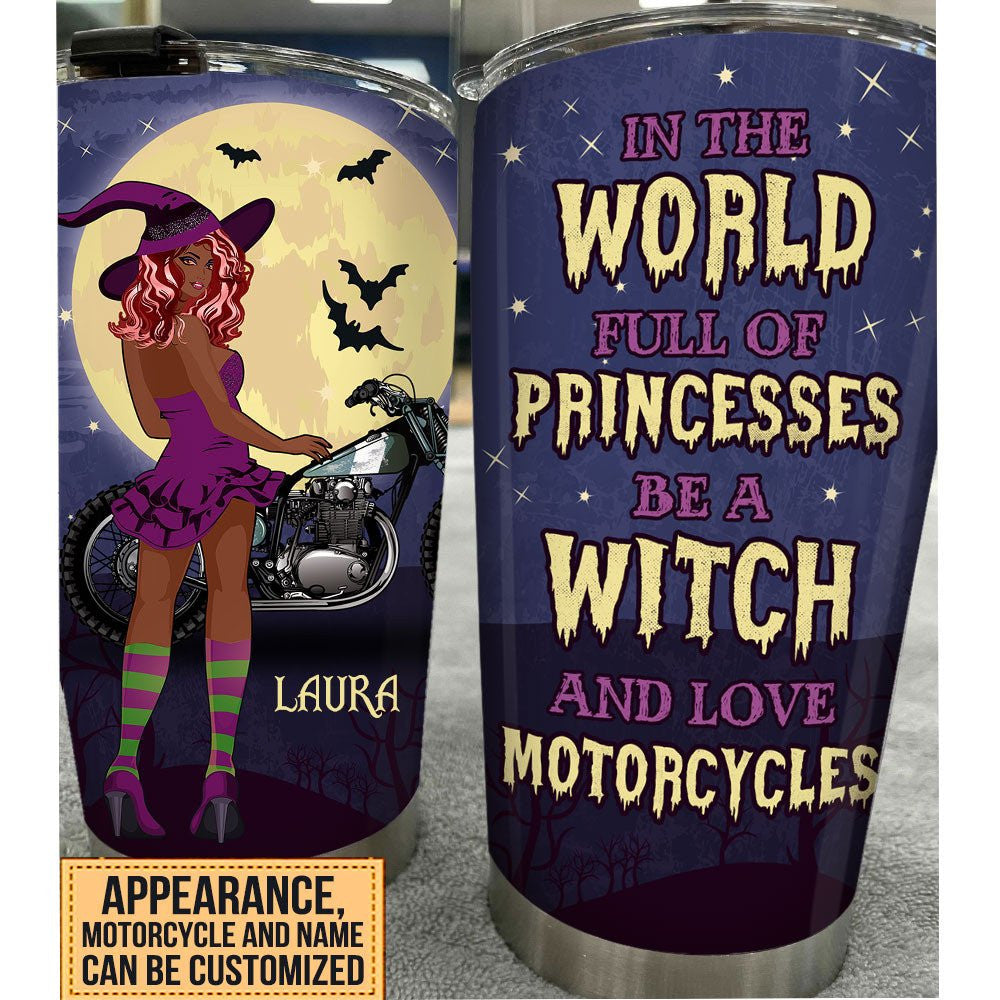 Personalized In The World Full Of Princesses Be A Witch And Love Motorcycles Tumblerwdwq eqw easdasd Personalized In The World Full Of Princesses Be A Witch And Love Motorcycles Tumblerewq wqe wqeaadk.