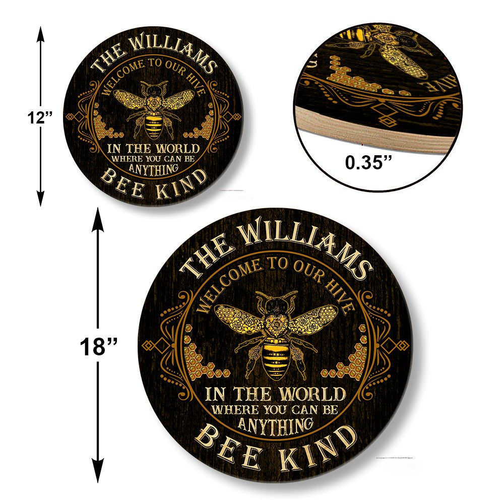 Personalized In The World Where You Can Be Anything Bee Kind Wood Round Sign.