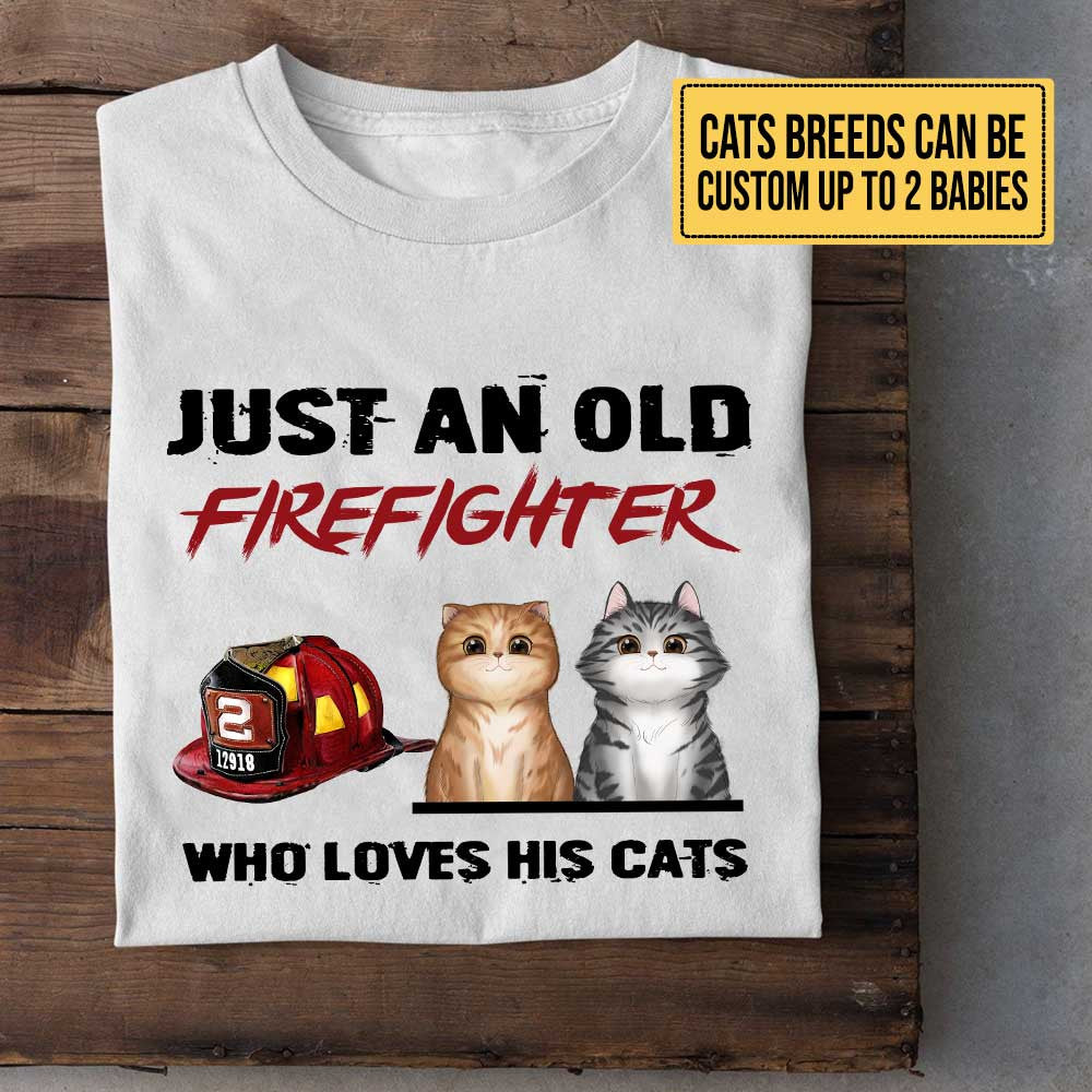 Personalized Just An Old Firefighter Who Loves His Cats Shirtwdwq eqw easdasd Personalized Just An Old Firefighter Who Loves His Cats Shirtewq wqe wqeaadk.