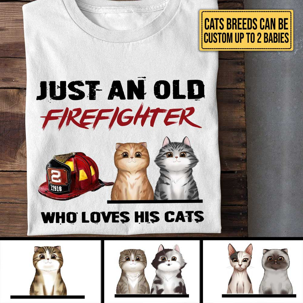 Personalized Just An Old Firefighter Who Loves His Cats Shirtwdwq eqw easdasd Personalized Just An Old Firefighter Who Loves His Cats Shirtewq wqe wqeaadk.