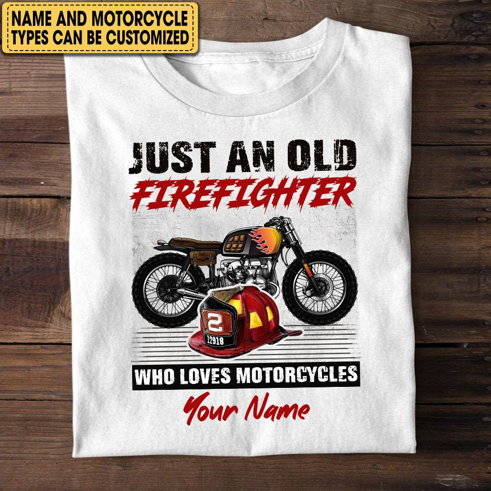 Personalized Just An Old Firefighter Who Loves Motorcycles Shirtwdwq eqw easdasd Personalized Just An Old Firefighter Who Loves Motorcycles Shirtewq wqe wqeaadk.
