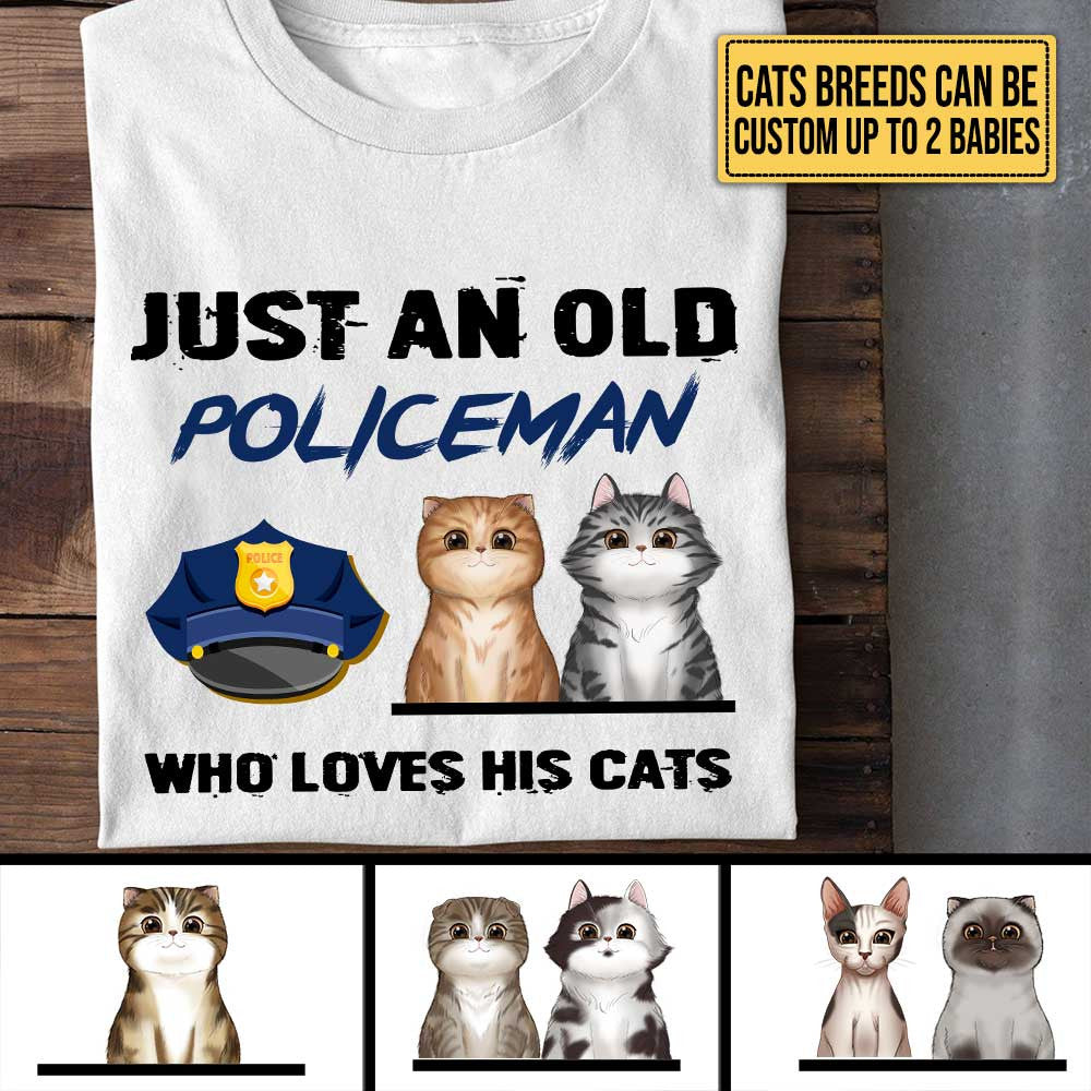 Personalized Just An Old Policeman Who Loves His Cats Shirtwdwq eqw easdasd Personalized Just An Old Policeman Who Loves His Cats Shirtewq wqe wqeaadk.