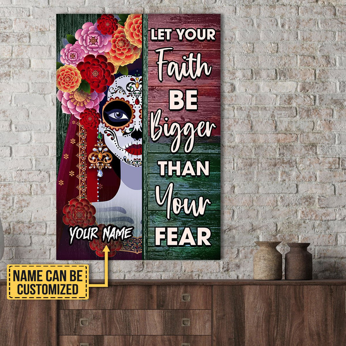 Personalized Let Your Faith Be Bigger Than Your Fear Day Of The Dead Poster & Canvaswdwq eqw easdasd Personalized Let Your Faith Be Bigger Than Your Fear Day Of The Dead Poster & Canvasewq wqe wqeaadk.