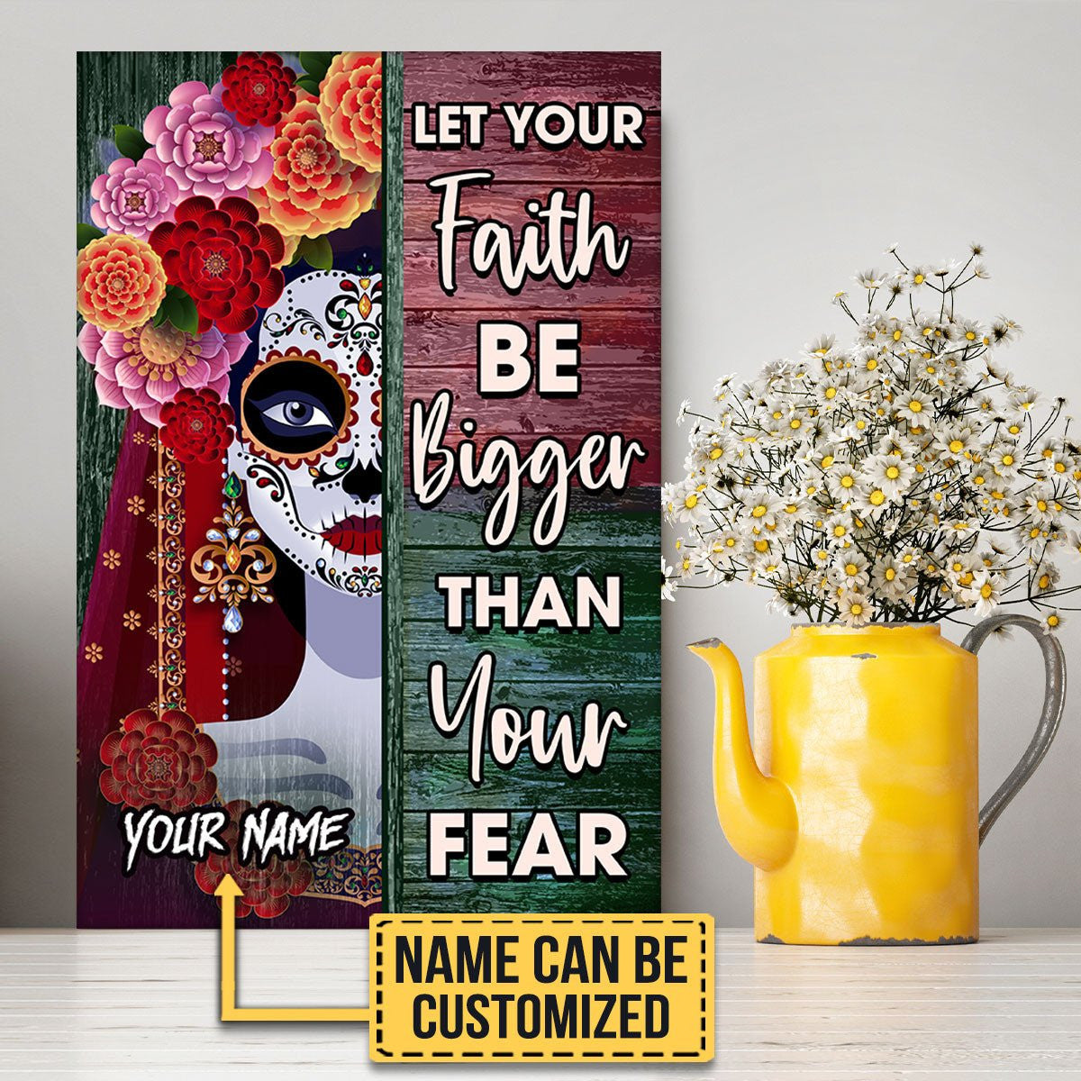 Personalized Let Your Faith Be Bigger Than Your Fear Day Of The Dead Poster & Canvaswdwq eqw easdasd Personalized Let Your Faith Be Bigger Than Your Fear Day Of The Dead Poster & Canvasewq wqe wqeaadk.