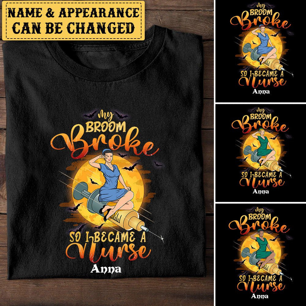 Personalized My Broom Is Broke So I Became A Nurse Halloween Shirtwdwq eqw easdasd Personalized My Broom Is Broke So I Became A Nurse Halloween Shirtewq wqe wqeaadk.