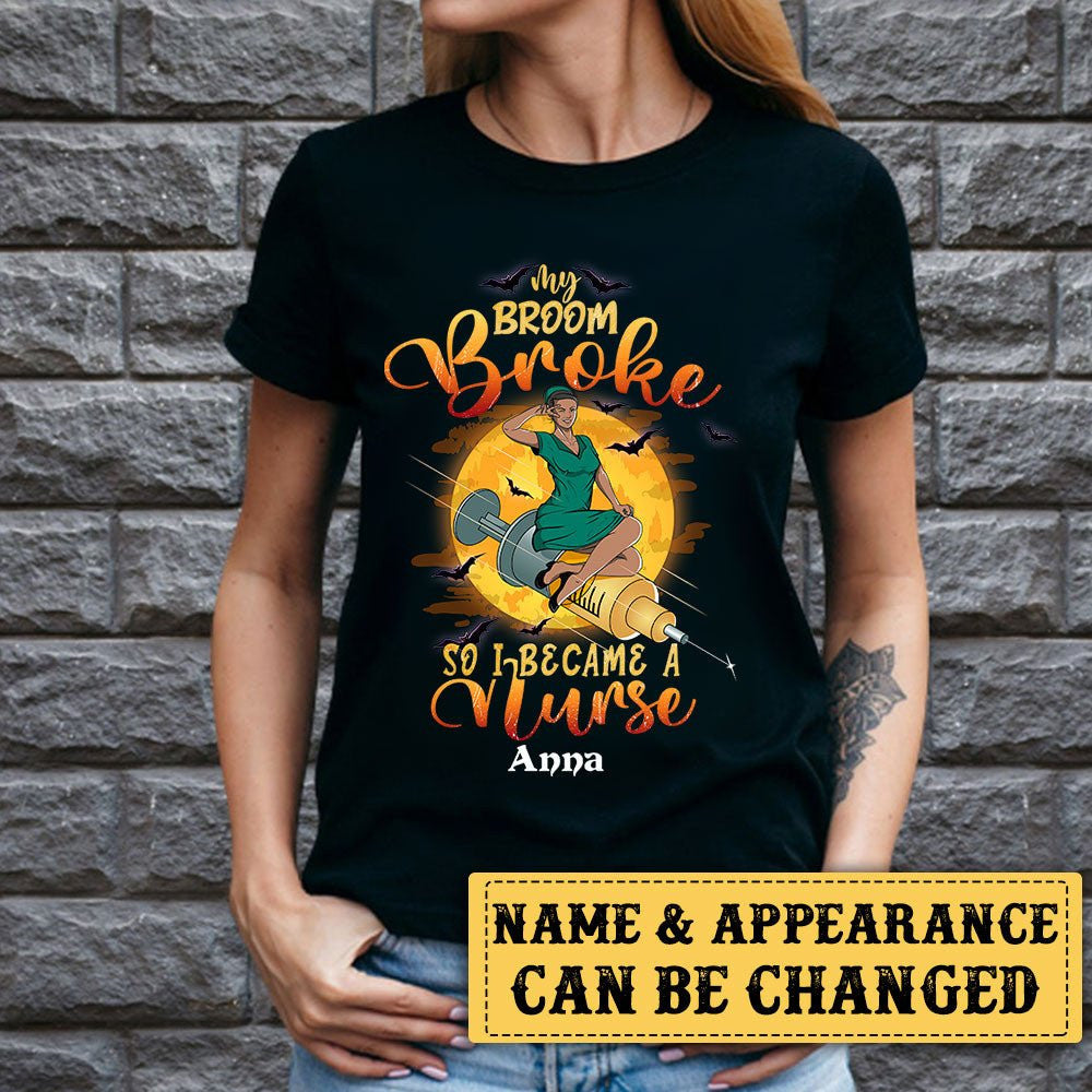 Personalized My Broom Is Broke So I Became A Nurse Halloween Shirtwdwq eqw easdasd Personalized My Broom Is Broke So I Became A Nurse Halloween Shirtewq wqe wqeaadk.