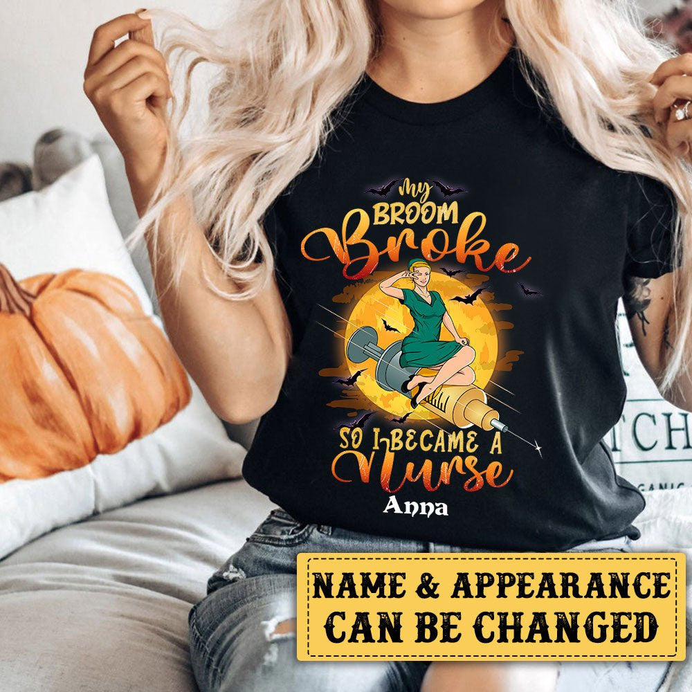 Personalized My Broom Is Broke So I Became A Nurse Halloween Shirtwdwq eqw easdasd Personalized My Broom Is Broke So I Became A Nurse Halloween Shirtewq wqe wqeaadk.
