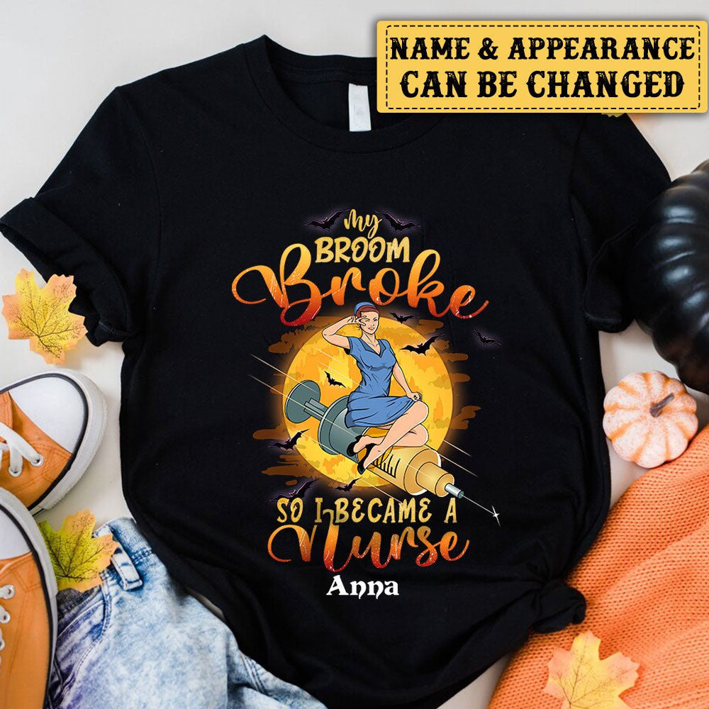 Personalized My Broom Is Broke So I Became A Nurse Halloween Shirtwdwq eqw easdasd Personalized My Broom Is Broke So I Became A Nurse Halloween Shirtewq wqe wqeaadk.