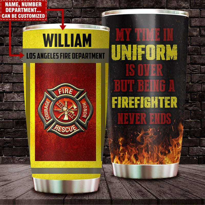 Personalized My Time In Uniform Is Over But Being A Firefighter Is Never Ends Firefighter Tumblerwdwq eqw easdasd Personalized My Time In Uniform Is Over But Being A Firefighter Is Never Ends Firefighter Tumblerewq wqe wqeaadk.