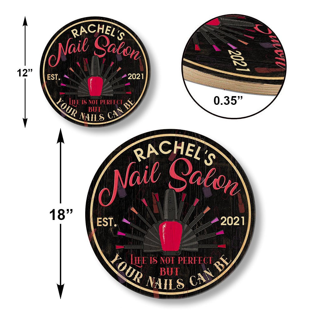 Personalized Nail Salon Life Is Not Perfect But Your Nails Can Be Wood Round Signwdwq eqw easdasd Personalized Nail Salon Life Is Not Perfect But Your Nails Can Be Wood Round Signewq wqe wqeaadk.