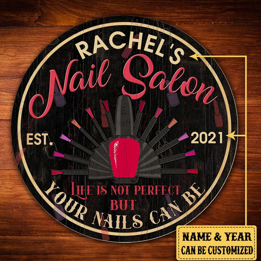 Personalized Nail Salon Life Is Not Perfect But Your Nails Can Be Wood Round Signwdwq eqw easdasd Personalized Nail Salon Life Is Not Perfect But Your Nails Can Be Wood Round Signewq wqe wqeaadk.