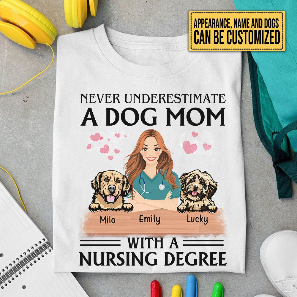 Personalized Never Underestimate A Dog Mom With A Nursing Degree Shirtwdwq eqw easdasd Personalized Never Underestimate A Dog Mom With A Nursing Degree Shirtewq wqe wqeaadk.