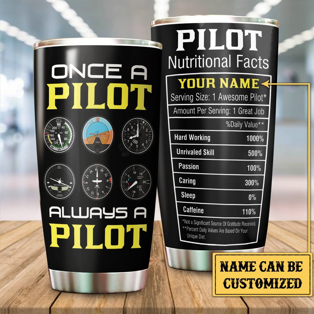 Personalized Once A Pilot Always A Pilot Nutritional Facts Tumblerwdwq eqw easdasd Personalized Once A Pilot Always A Pilot Nutritional Facts Tumblerewq wqe wqeaadk.