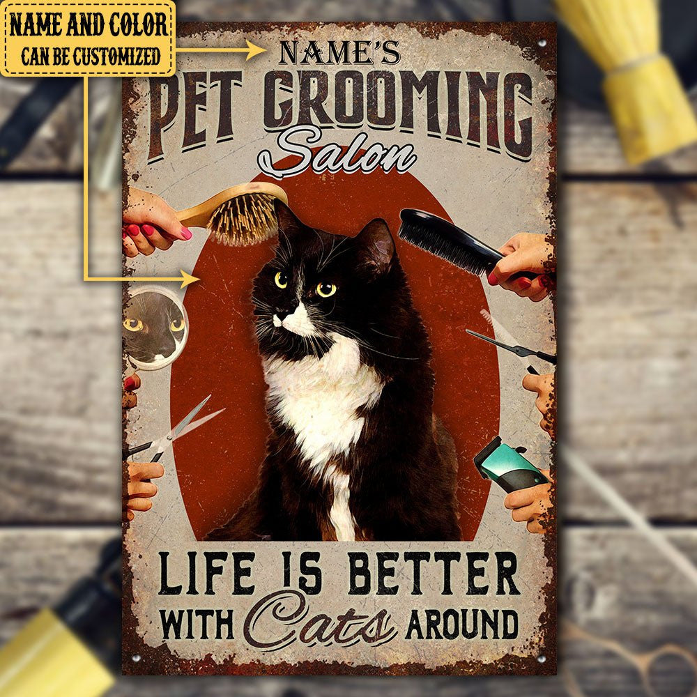 Personalized Pet Grooming Salon Life Is Better With Cats Around Metal Signwdwq eqw easdasd Personalized Pet Grooming Salon Life Is Better With Cats Around Metal Signewq wqe wqeaadk.