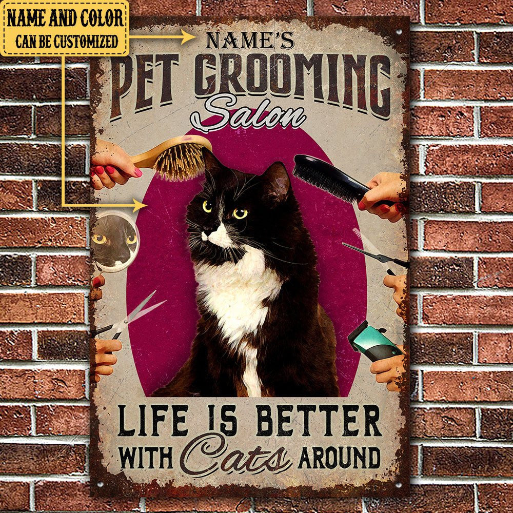 Personalized Pet Grooming Salon Life Is Better With Cats Around Metal Signwdwq eqw easdasd Personalized Pet Grooming Salon Life Is Better With Cats Around Metal Signewq wqe wqeaadk.