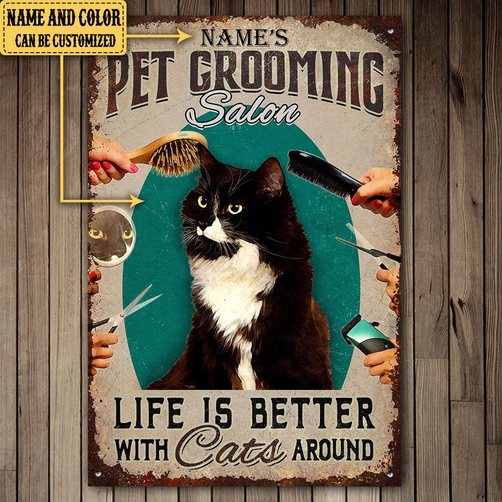 Personalized Pet Grooming Salon Life Is Better With Cats Around Metal Signwdwq eqw easdasd Personalized Pet Grooming Salon Life Is Better With Cats Around Metal Signewq wqe wqeaadk.