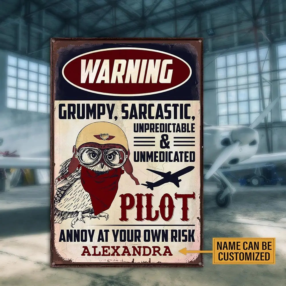 Personalized  Pilot Warning Metal Sign.