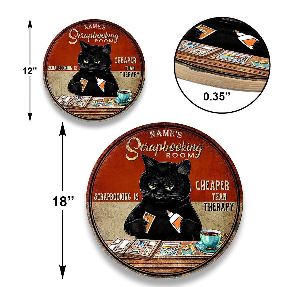 Personalized Scrapbooking Is Cheaper Than Therapy Black Cat Wood Round Sign.