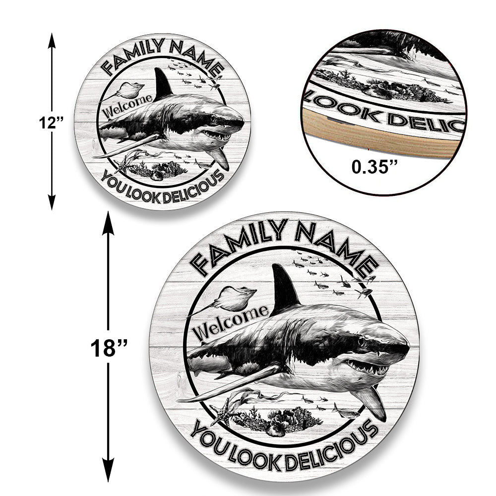 Personalized Shark Welcome You Looks Delicious Wood Round Sign.