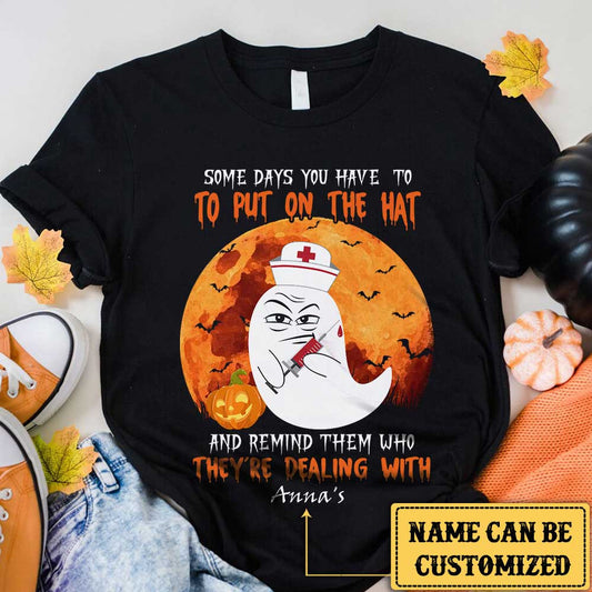 Personalized Some Days You Have To Put On The Hat And Remind Them Who They're Dealing With Nurse Halloween Shirtwdwq eqw easdasd Personalized Some Days You Have To Put On The Hat And Remind Them Who They're Dealing With Nurse Halloween Shirtewq wqe wqeaadk.