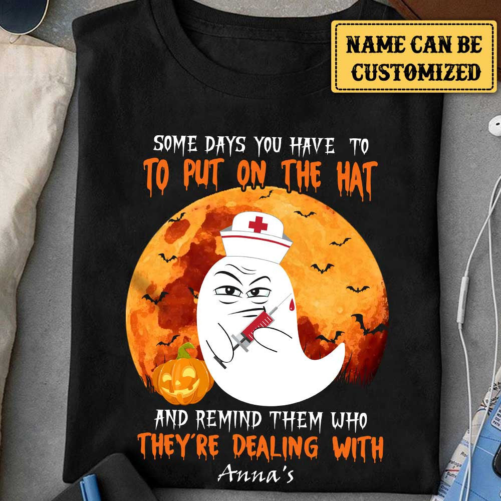 Personalized Some Days You Have To Put On The Hat And Remind Them Who They're Dealing With Nurse Halloween Shirtwdwq eqw easdasd Personalized Some Days You Have To Put On The Hat And Remind Them Who They're Dealing With Nurse Halloween Shirtewq wqe wqeaadk.