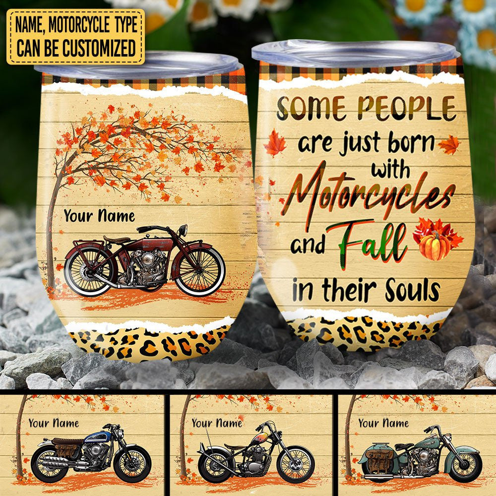 Personalized Some People Are Just Born With Motorcycles And Fall In Their Souls Wine Tumblerwdwq eqw easdasd Personalized Some People Are Just Born With Motorcycles And Fall In Their Souls Wine Tumblerewq wqe wqeaadk.