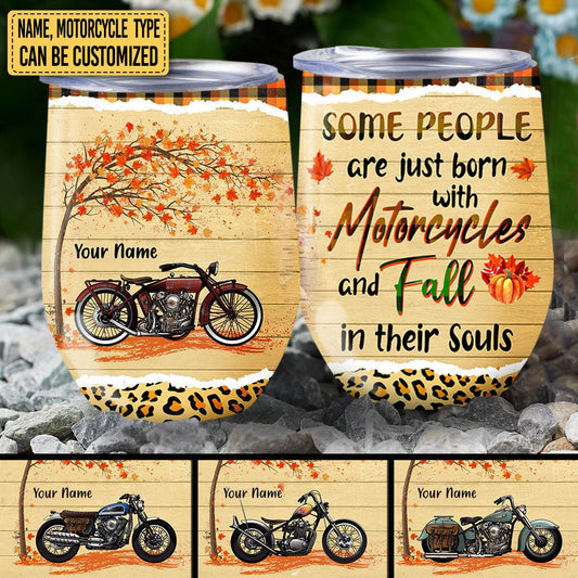 Personalized Some People Are Just Born With Motorcycles And Fall In Their Souls Wine Tumblerwdwq eqw easdasd Personalized Some People Are Just Born With Motorcycles And Fall In Their Souls Wine Tumblerewq wqe wqeaadk.